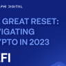 THE GREAT RESET: NAVIGATING CRYPTO 2023